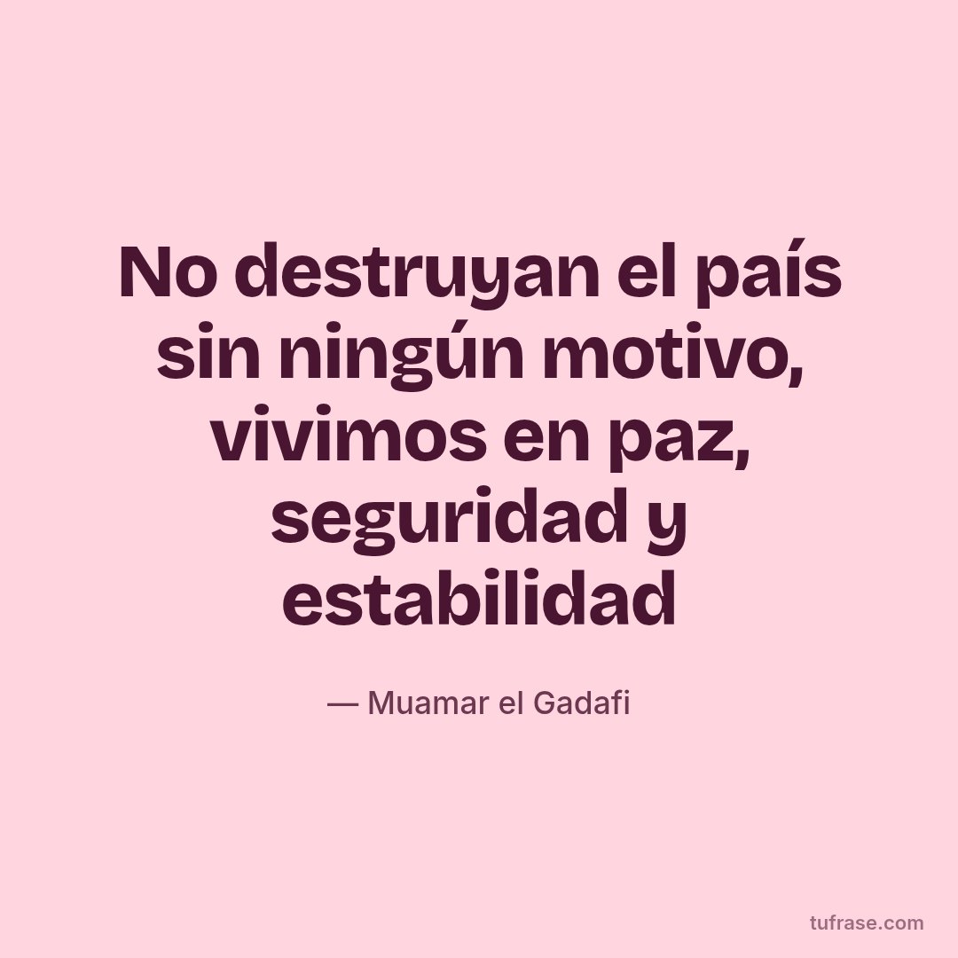 No destruyan el país sin ningún motivo, vivimos en paz, seguridad y estabilidad