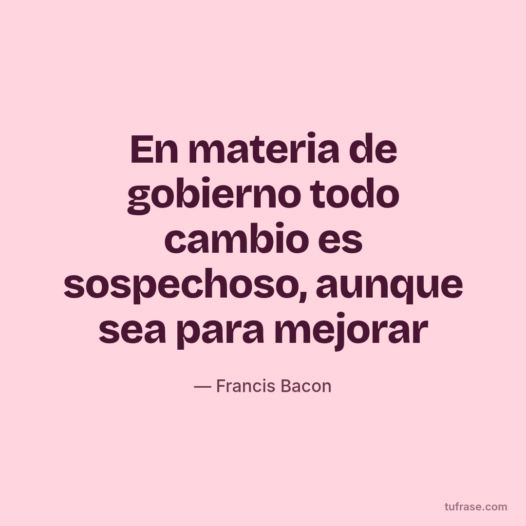 En materia de gobierno todo cambio es sospechoso, aunque sea para mejorar