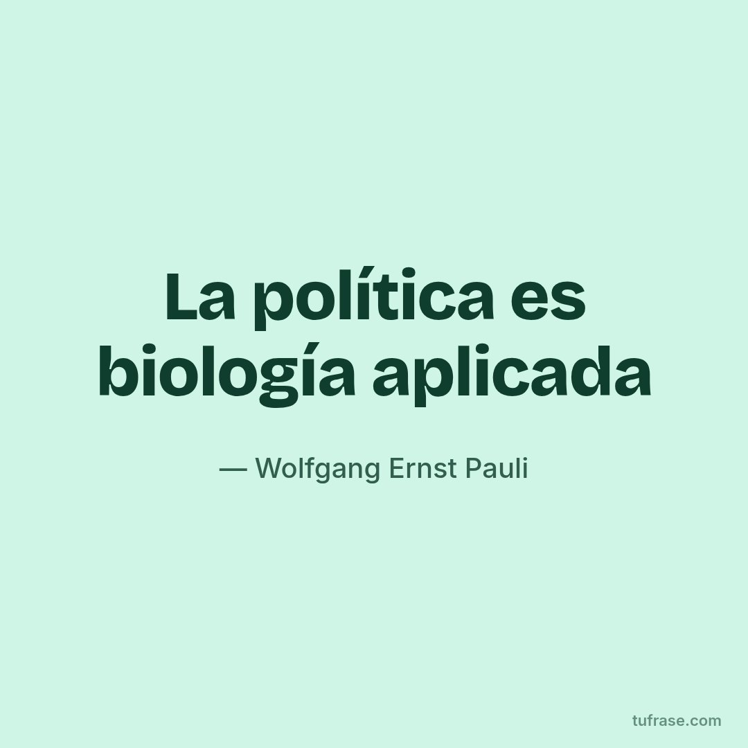 La política es biología aplicada