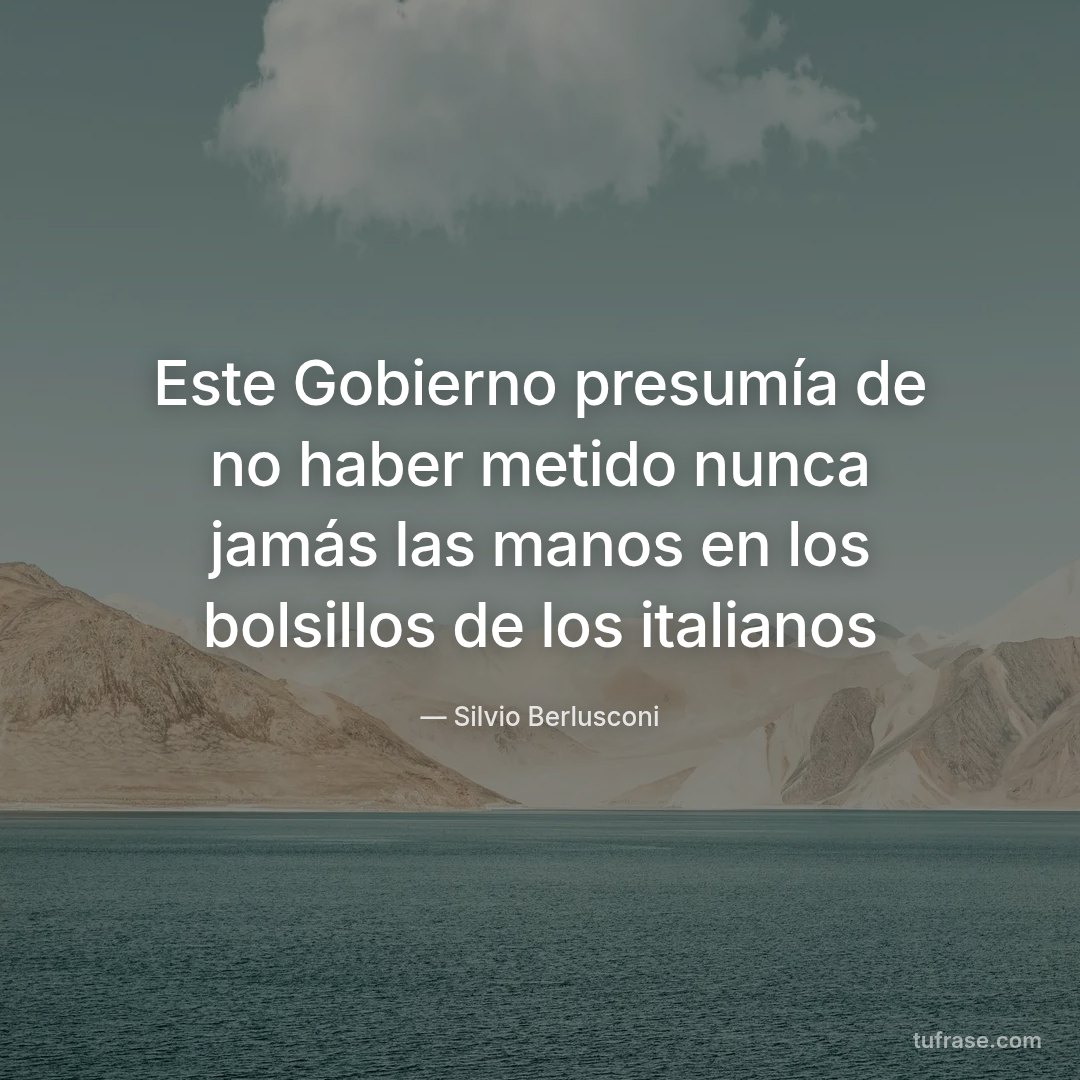 Este Gobierno presumía de no haber metido nunca jamás las manos en los bolsillos de los italianos