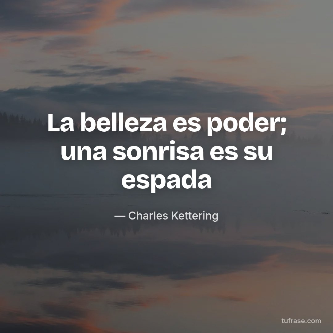 La belleza es poder; una sonrisa es su espada