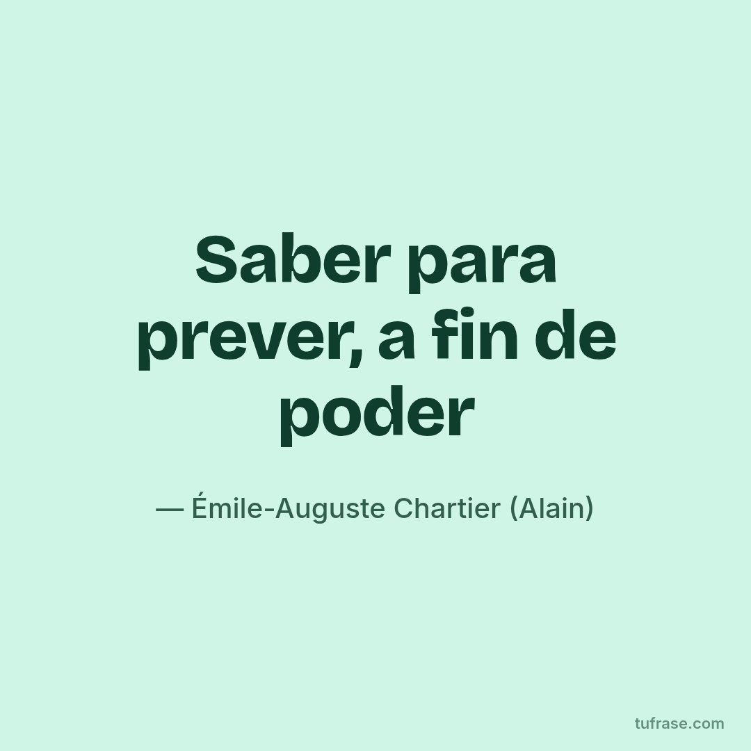Saber para prever, a fin de poder