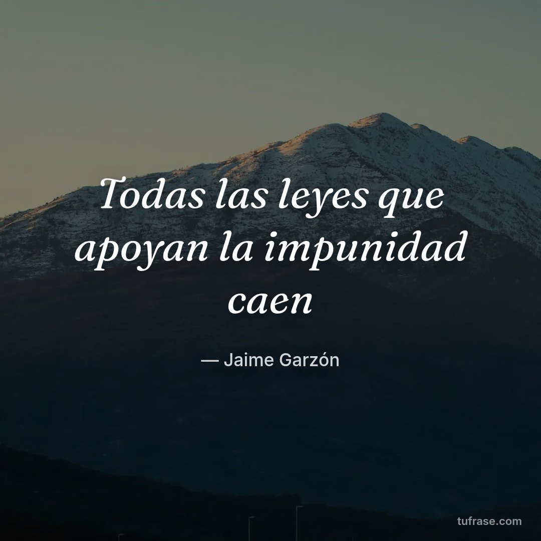 Todas las leyes que apoyan la impunidad caen