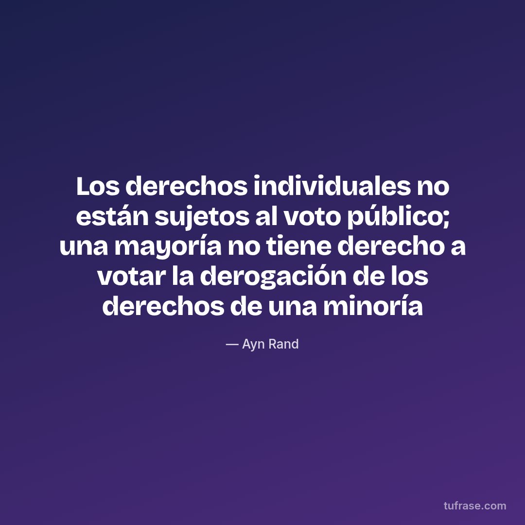 Los derechos individuales no están sujetos al voto público; una mayoría no tiene derecho a votar la derogación de los derechos de una minoría