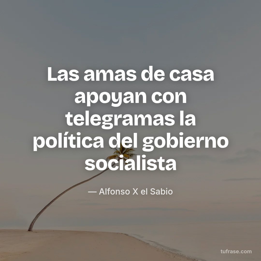 Las amas de casa apoyan con telegramas la política del gobierno socialista