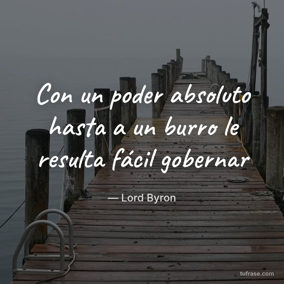 Con un poder absoluto hasta a un burro le resulta fácil gobernar