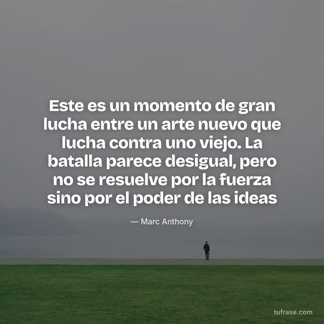 Este es un momento de gran lucha entre un arte nuevo que lucha contra uno viejo. La batalla parece desigual, pero no se resuelve por la fuerza sino por el poder de las ideas