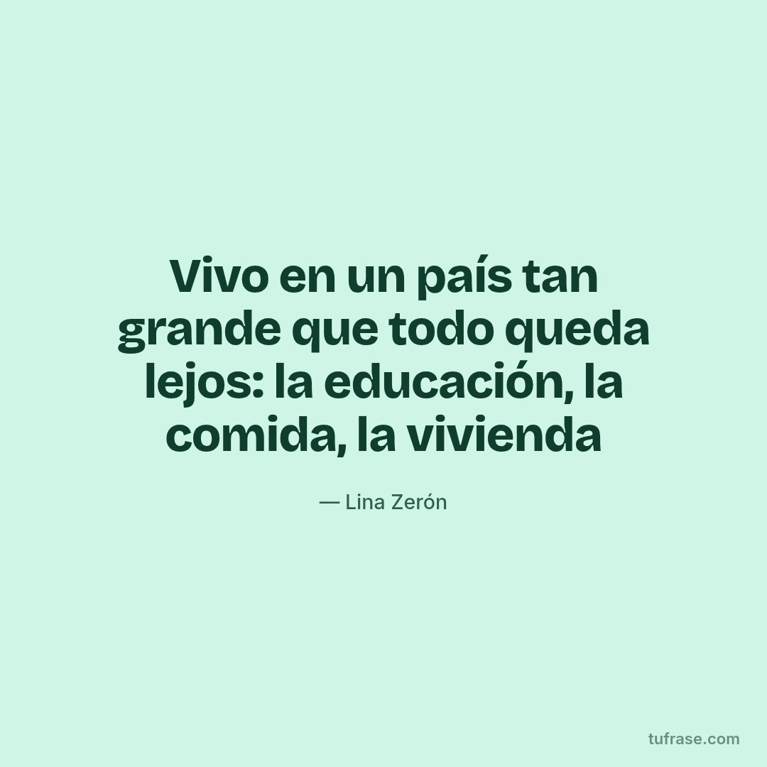 Vivo en un país tan grande que todo queda lejos: la educación, la comida, la vivienda