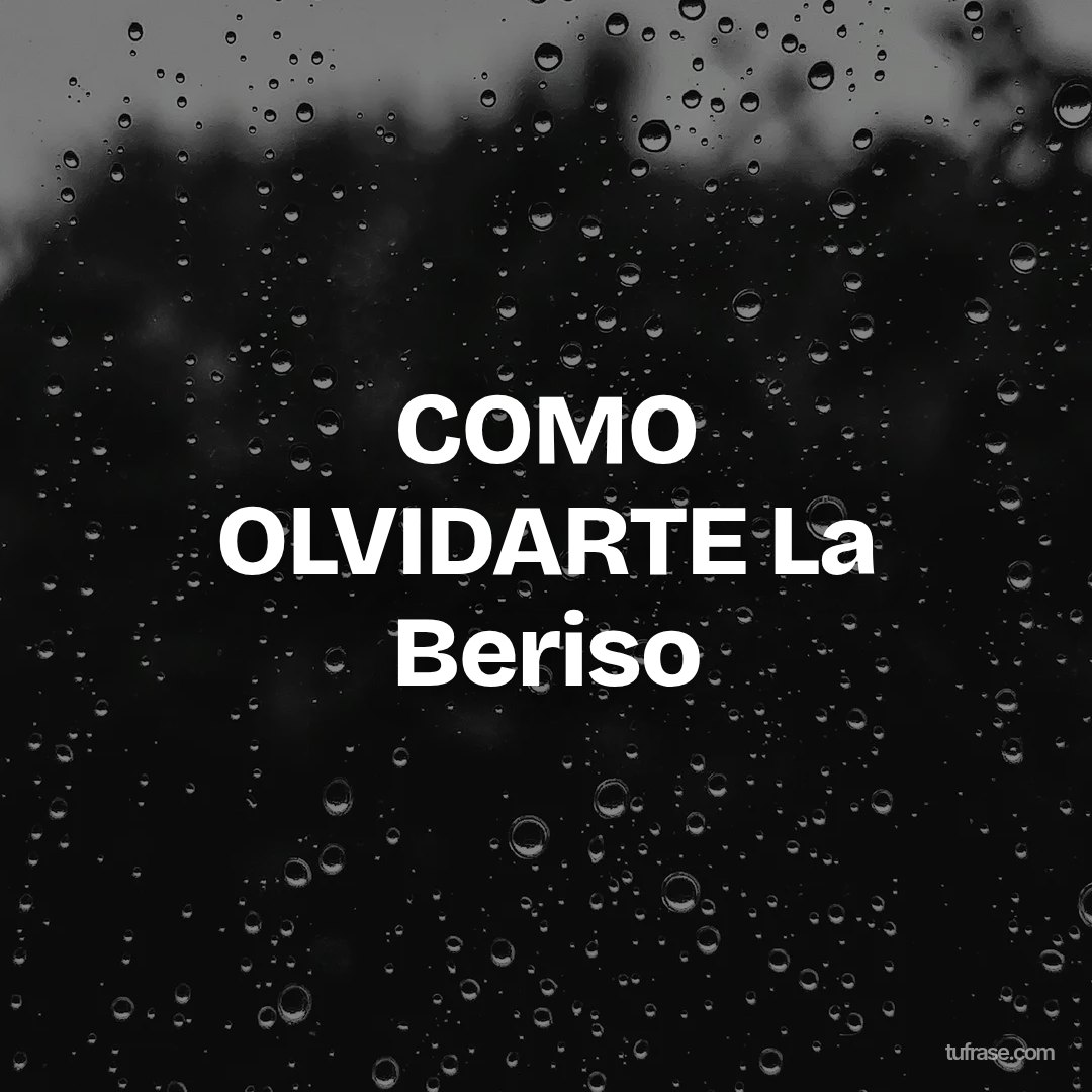 COMO OLVIDARTE La Beriso