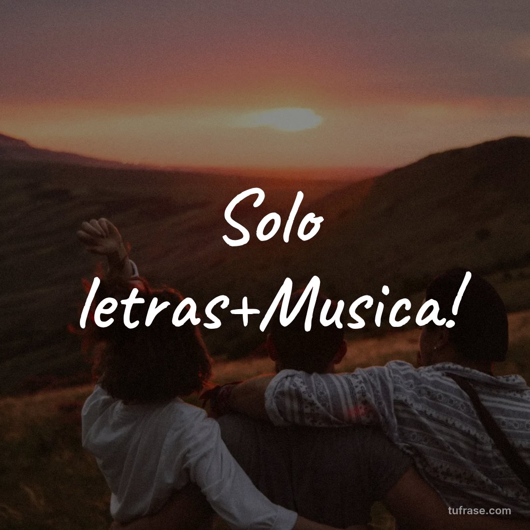 Solo letras+Musica!