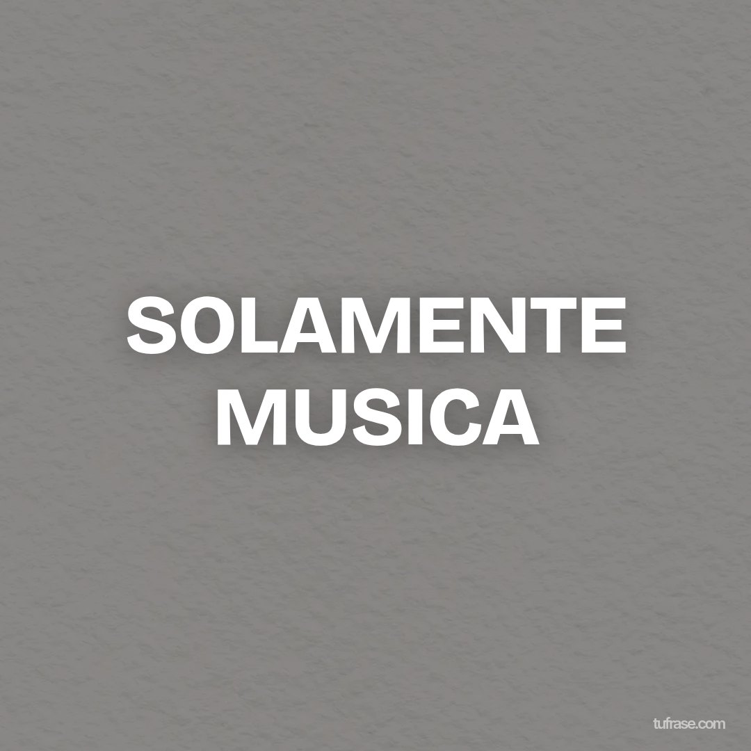 SOLAMENTE MUSICA