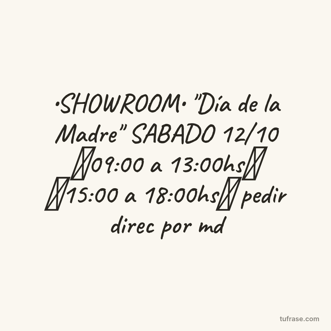 •SHOWROOM• "Día de la Madre" SABADO 12/10 《09:00 a 13:00hs》 《15:00 a 18:00hs》 pedir direc por md