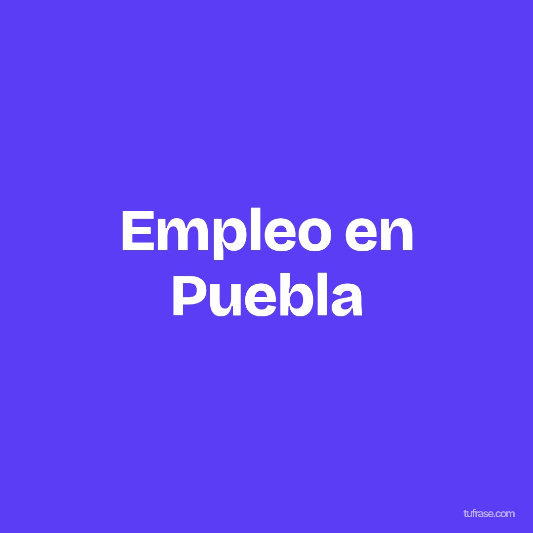 Empleo en Puebla