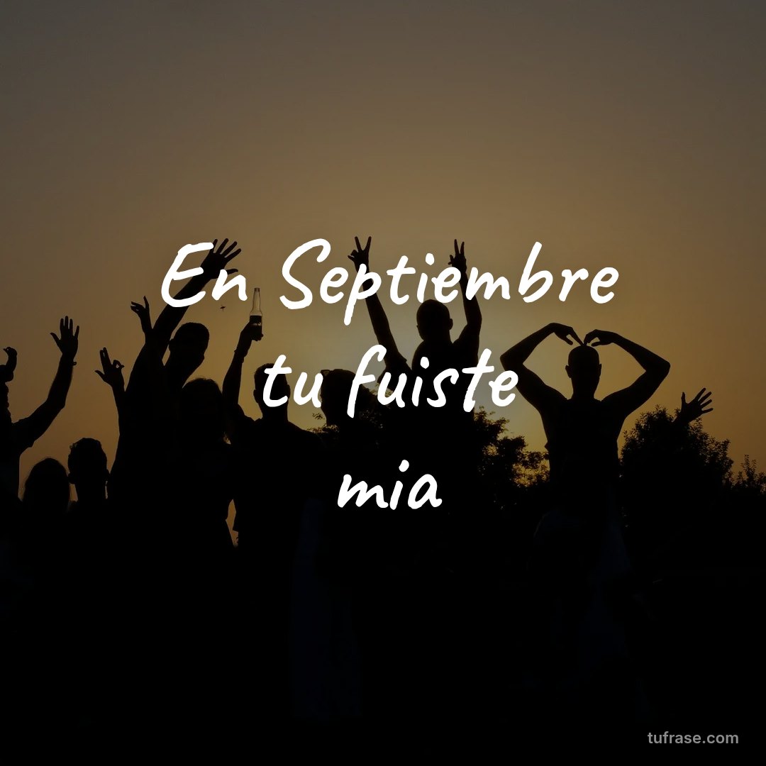 En Septiembre tu fuiste mia