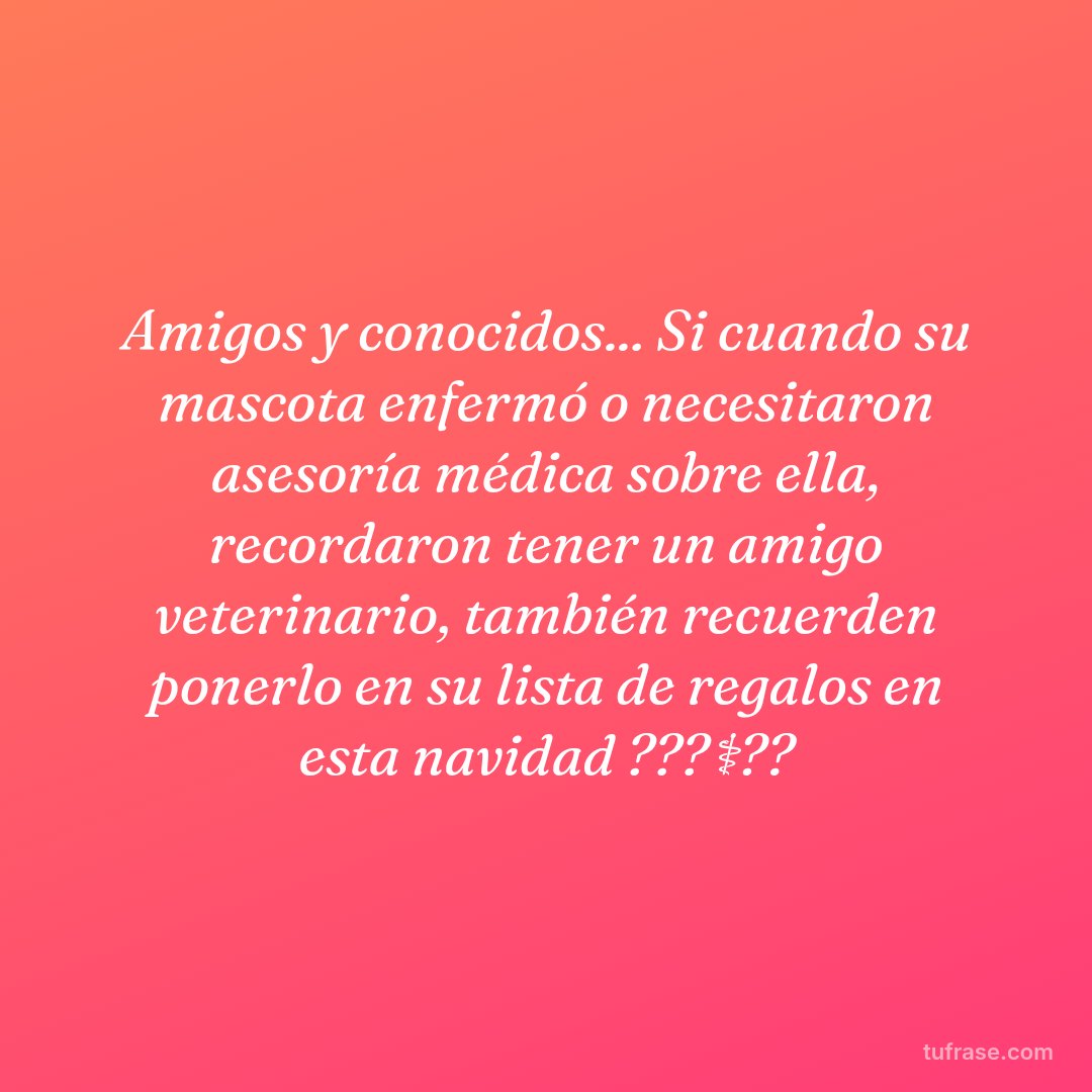 Amigos y conocidos... Si cuando su mascota enfermó o necesitaron asesoría médica sobre ella, recordaron tener un amigo veterinario, también recuerden ponerlo en su lista de regalos en esta navidad ???‍⚕️??