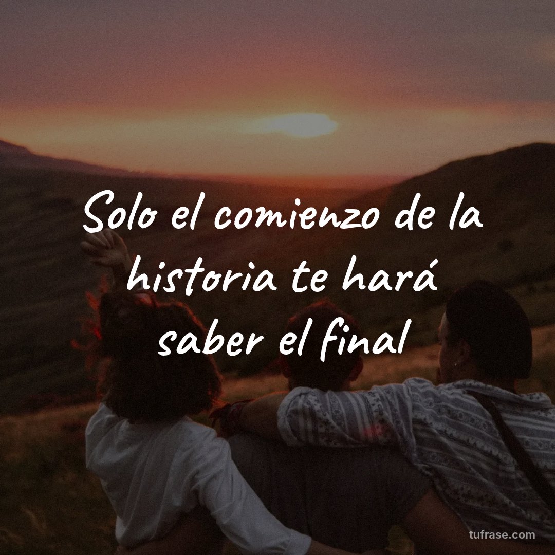 Solo el comienzo de la historia te hará saber el final