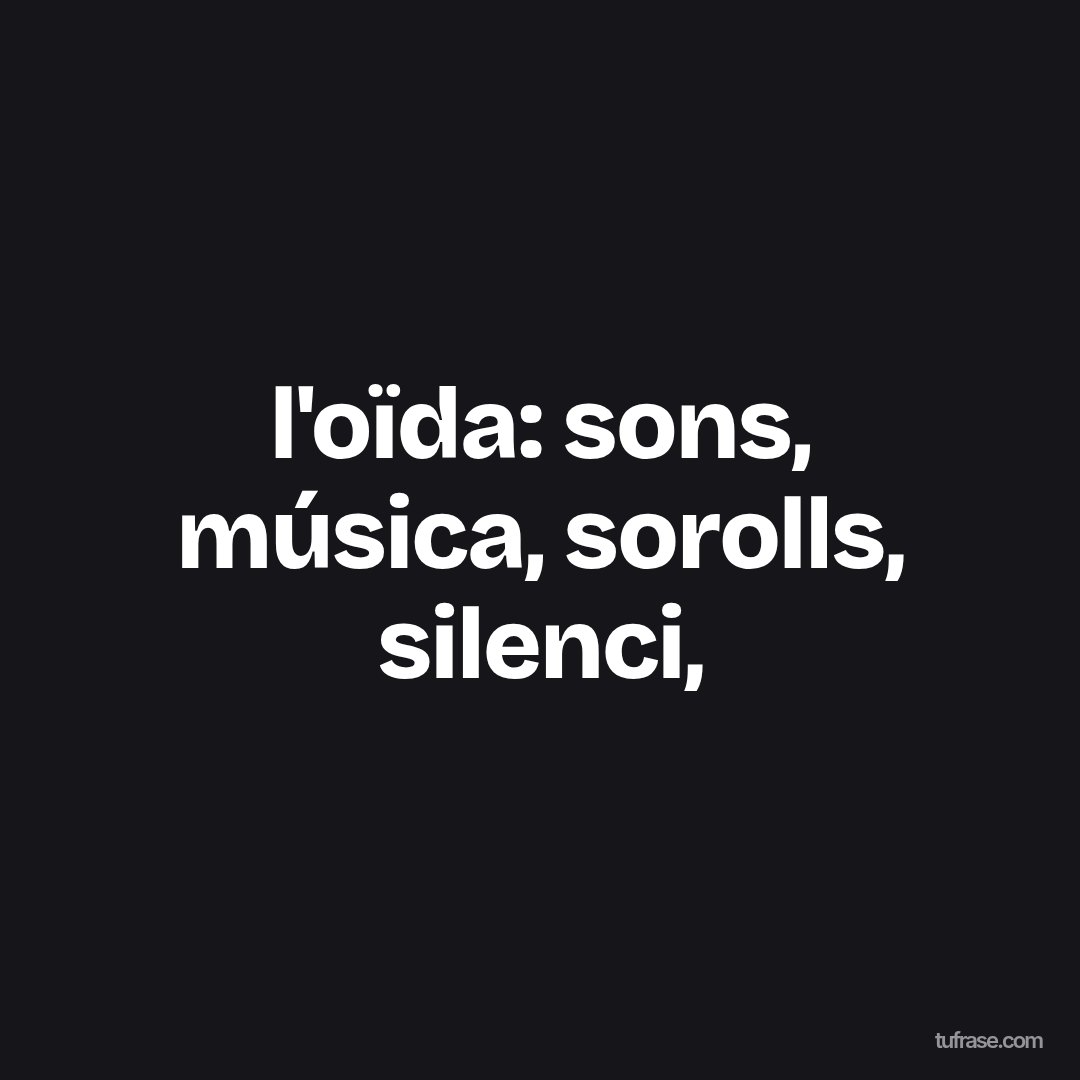 l'oïda: sons, música, sorolls, silenci,