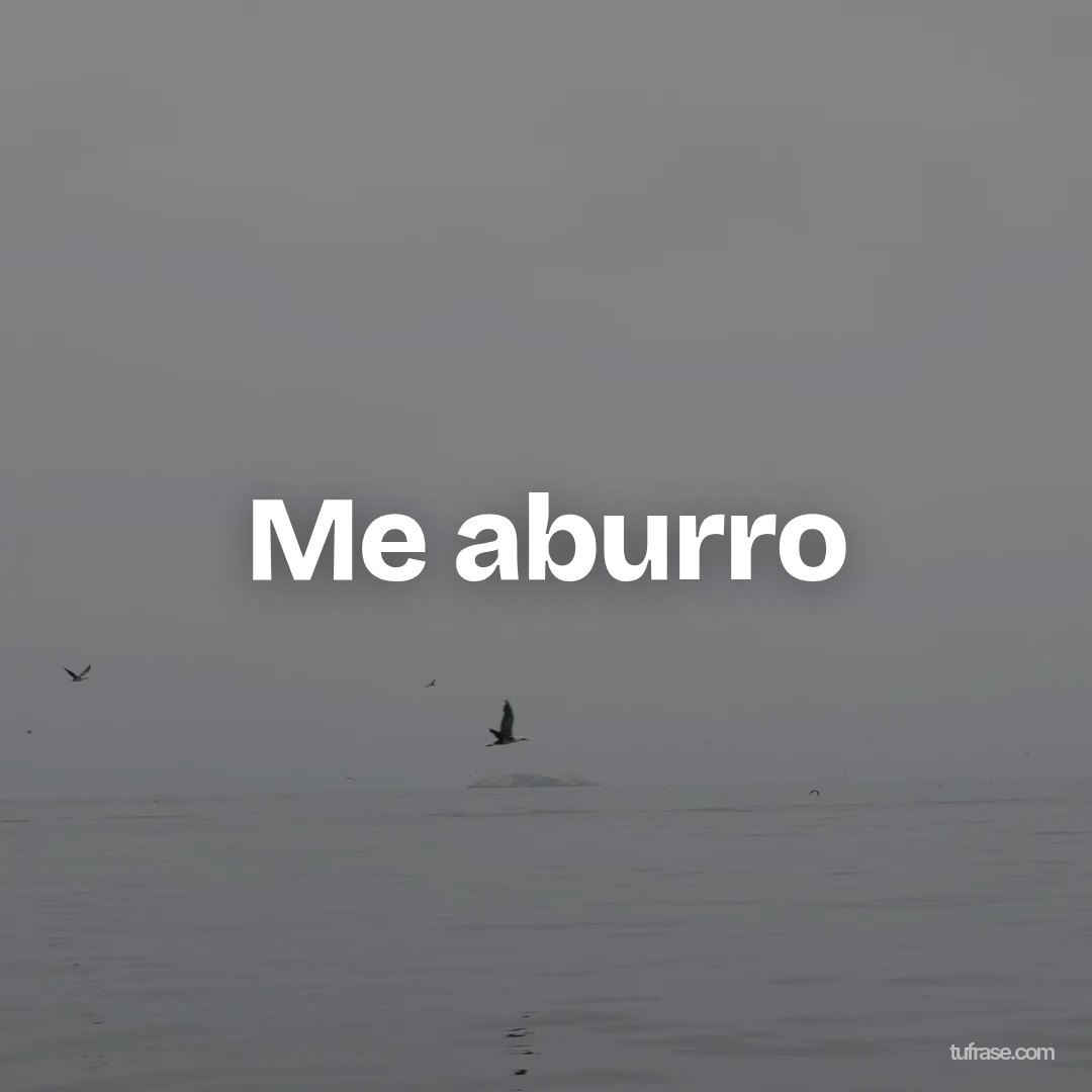 Me aburro