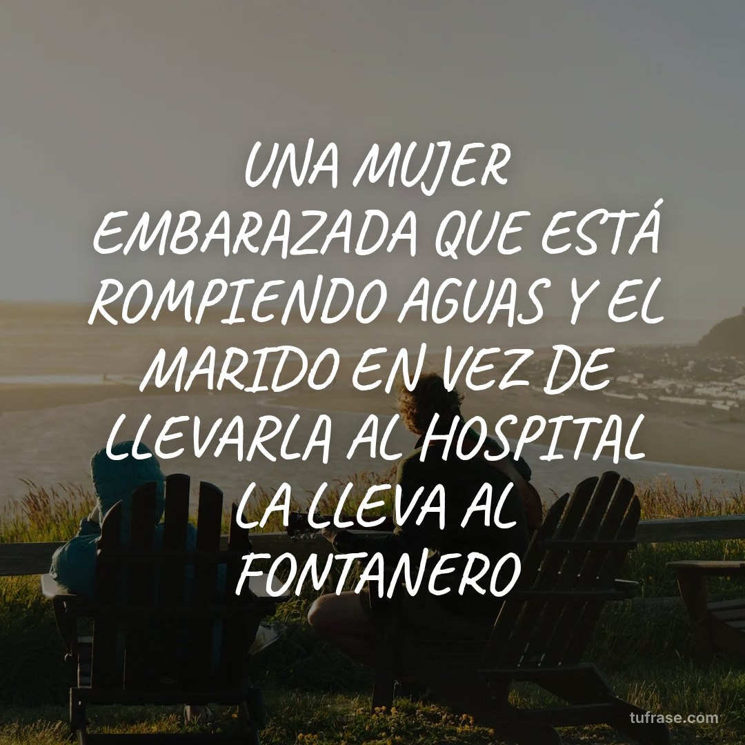 UNA MUJER EMBARAZADA QUE ESTÁ ROMPIENDO AGUAS Y EL MARIDO EN VEZ DE LLEVARLA AL HOSPITAL LA LLEVA AL FONTANERO