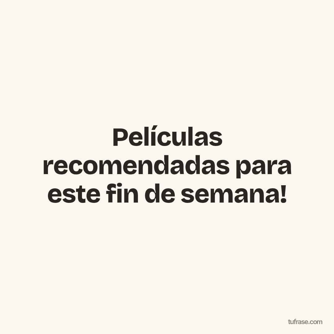 Películas recomendadas para este fin de semana!