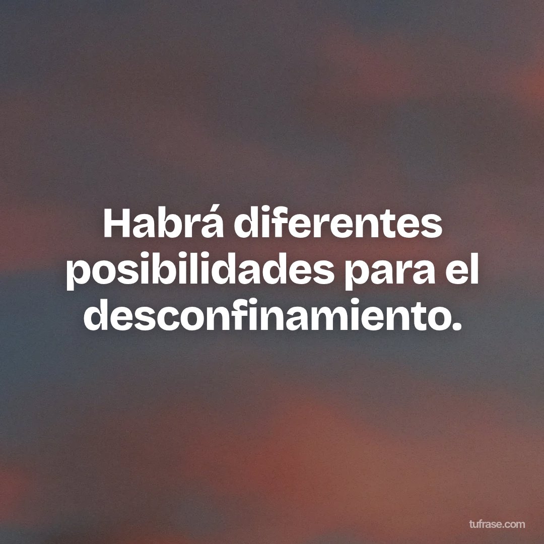 Habrá diferentes posibilidades para el desconfinamiento.