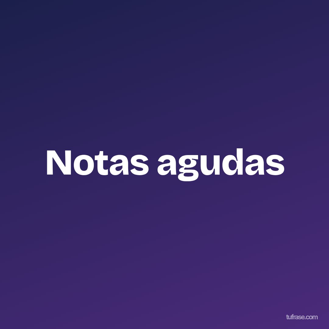 Notas agudas