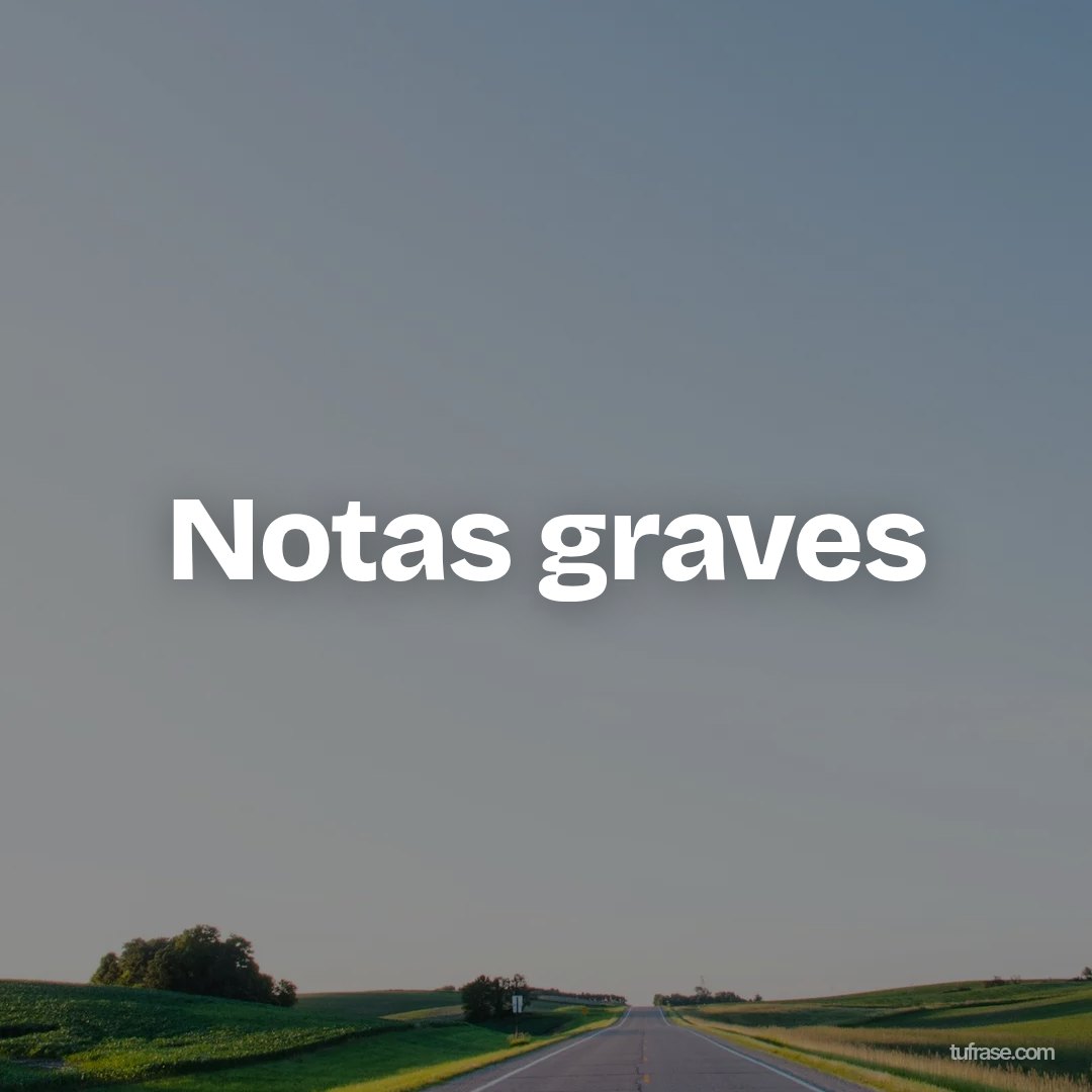 Notas graves
