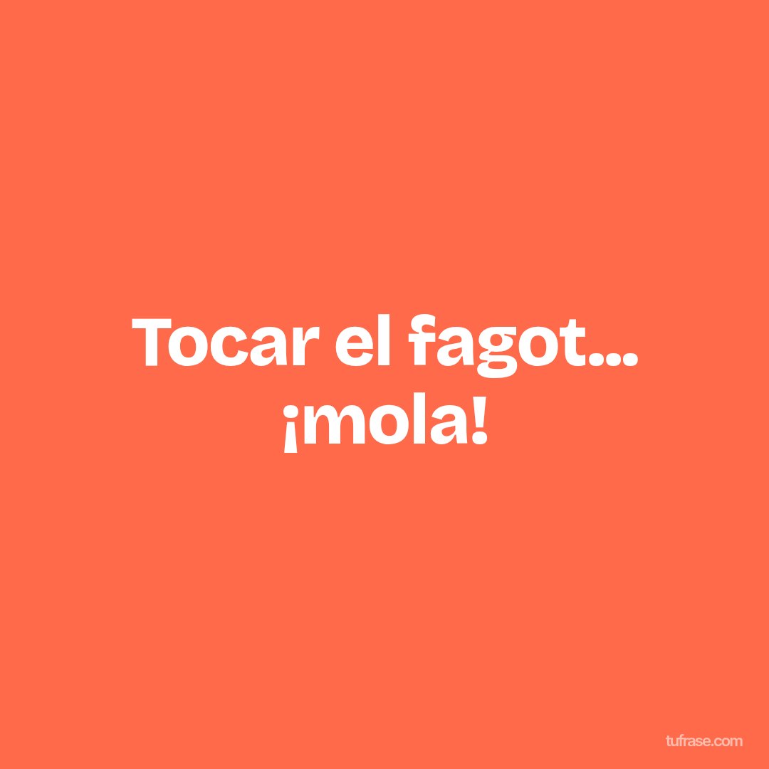 Tocar el fagot... ¡mola!
