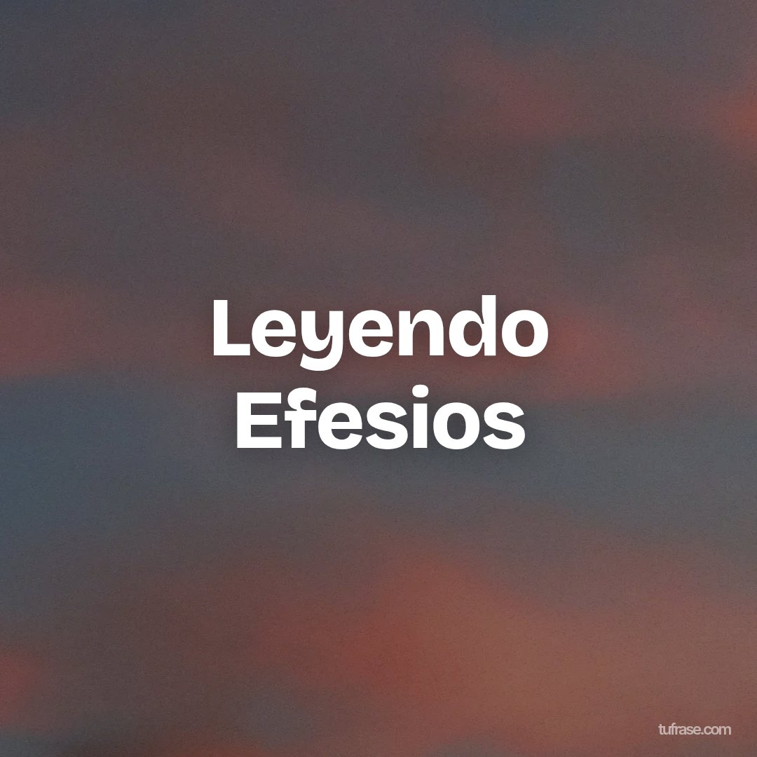 Leyendo Efesios