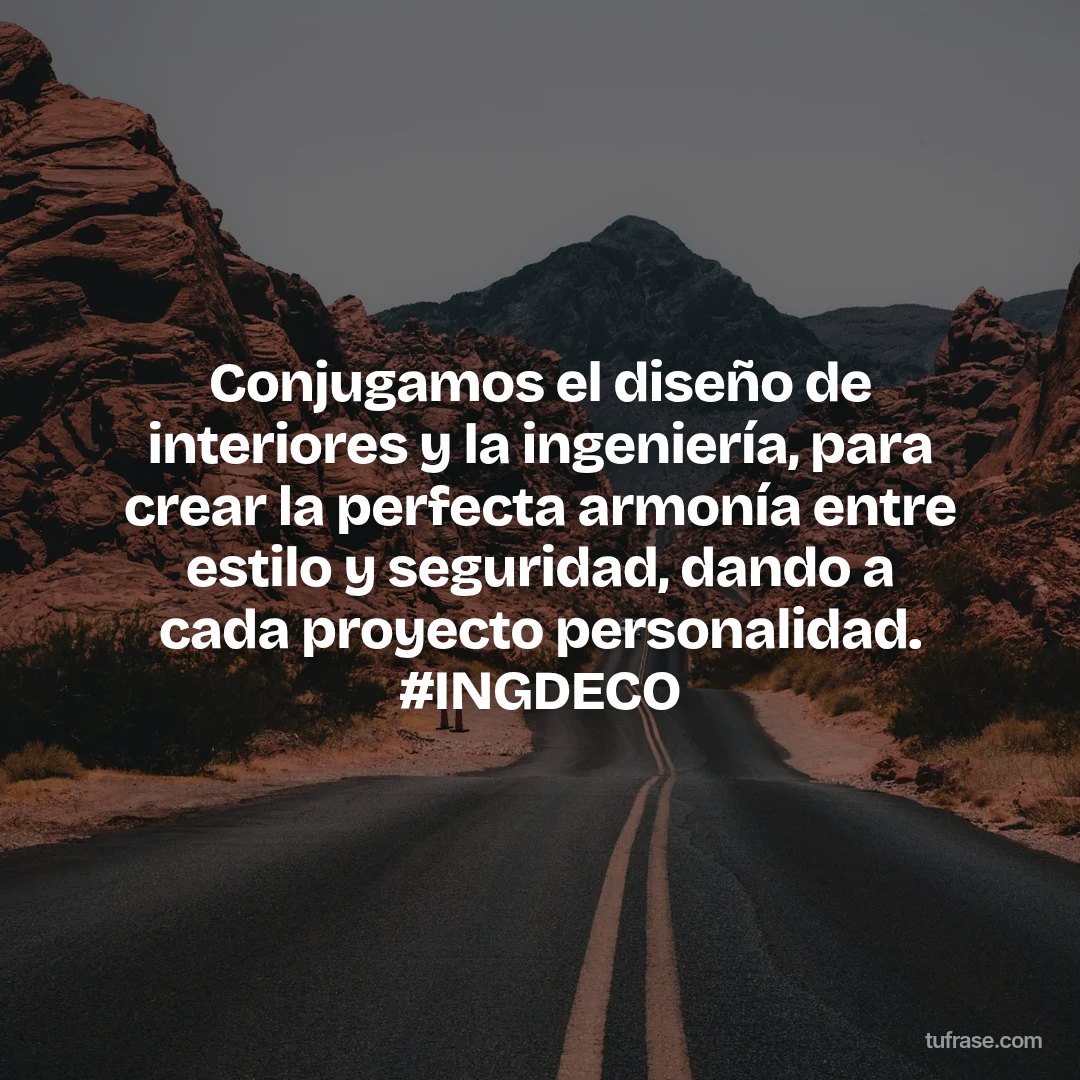 Conjugamos el diseño de interiores y la ingeniería, para crear la perfecta armonía entre estilo y seguridad, dando a cada proyecto personalidad. #INGDECO
