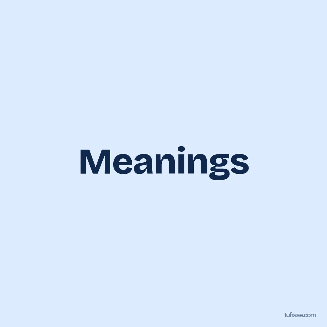 Meanings