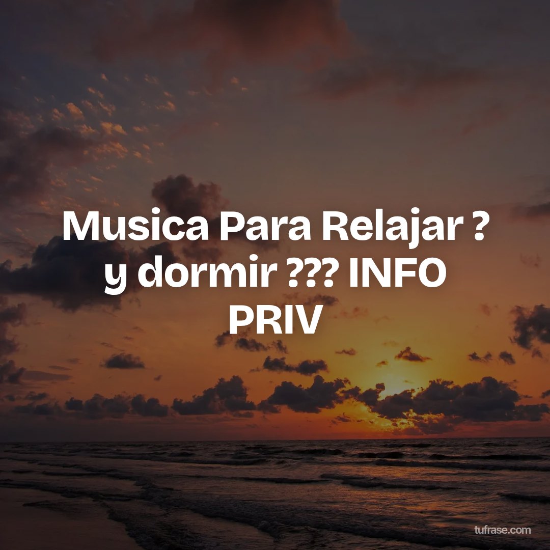 Musica Para Relajar ?️ y dormir ??? INFO PRIV