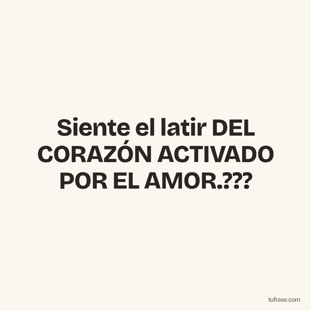 Siente el latir DEL CORAZÓN ACTIVADO POR EL AMOR.???