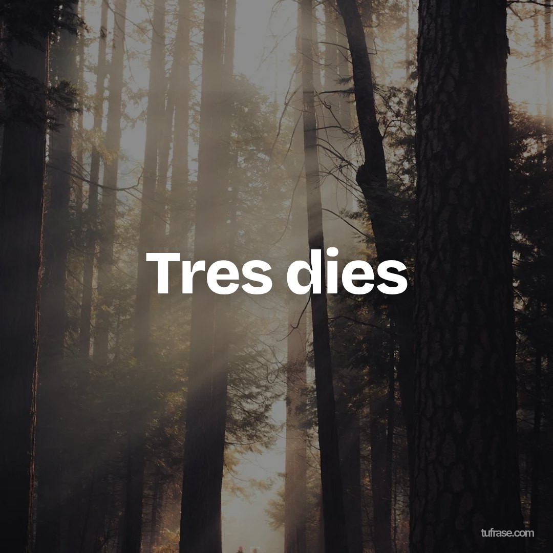 Tres dies
