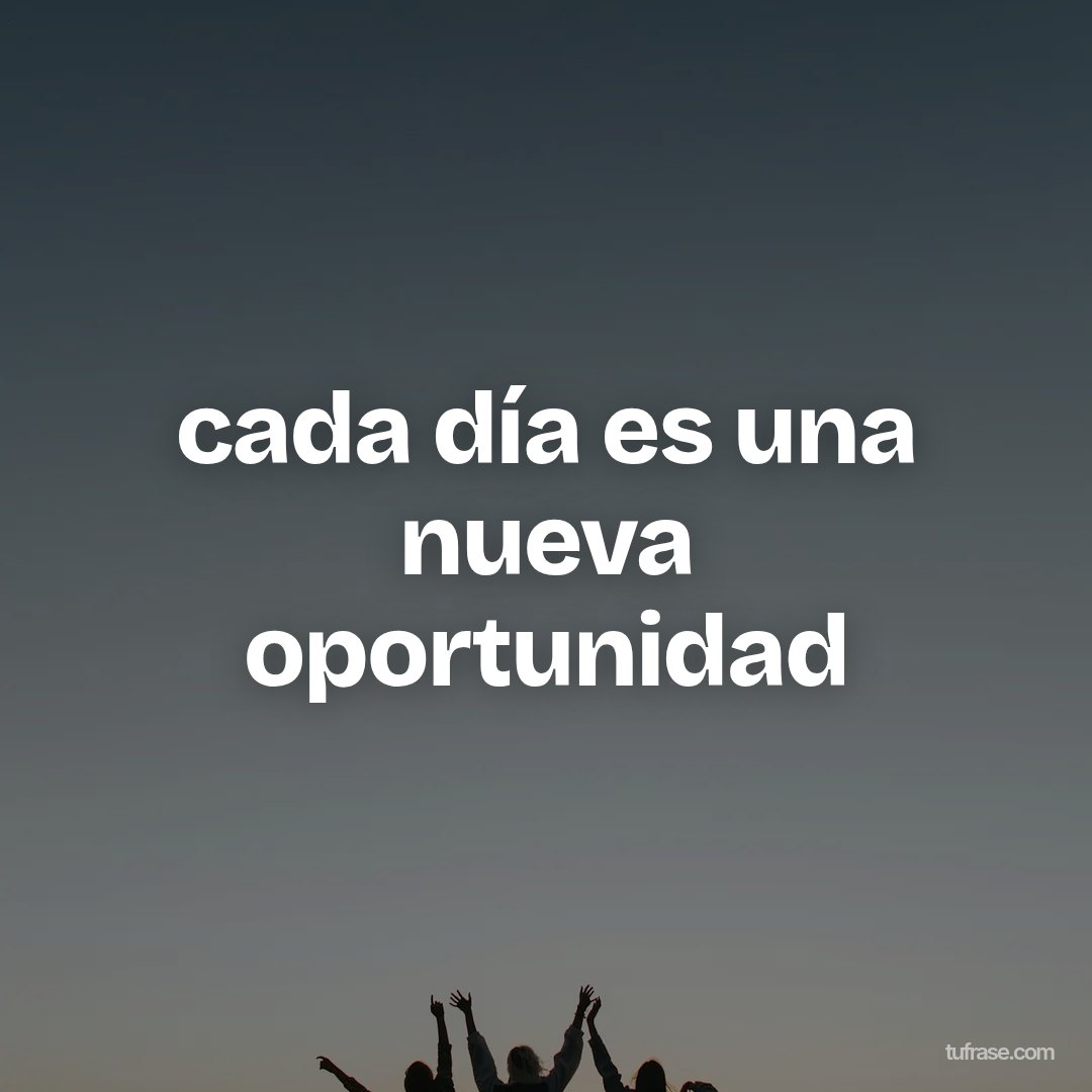 cada día es una nueva oportunidad