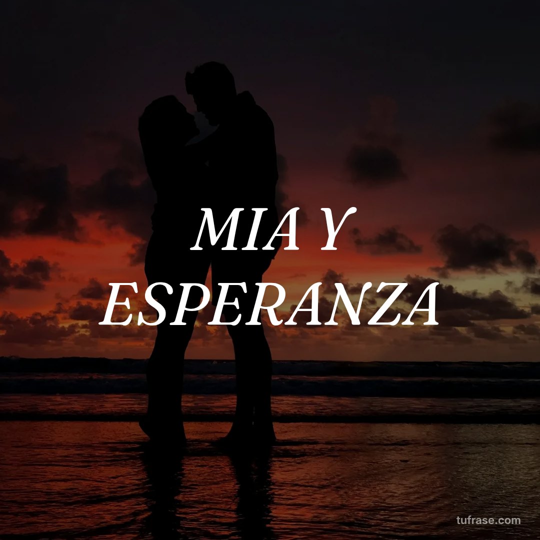 MIA Y ESPERANZA