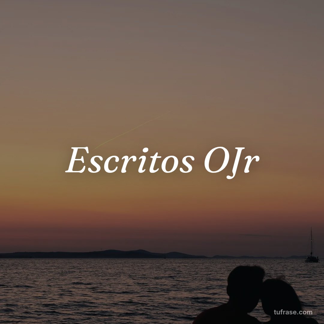 Escritos OJr