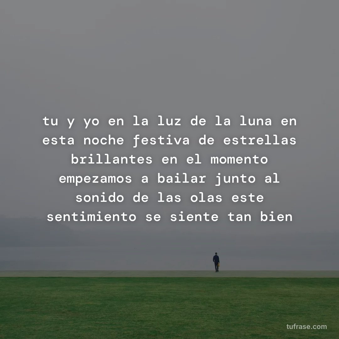 tu y yo en la luz de la luna en esta noche festiva de estrellas brillantes en el momento empezamos a bailar junto al sonido de las olas este sentimiento se siente tan bien