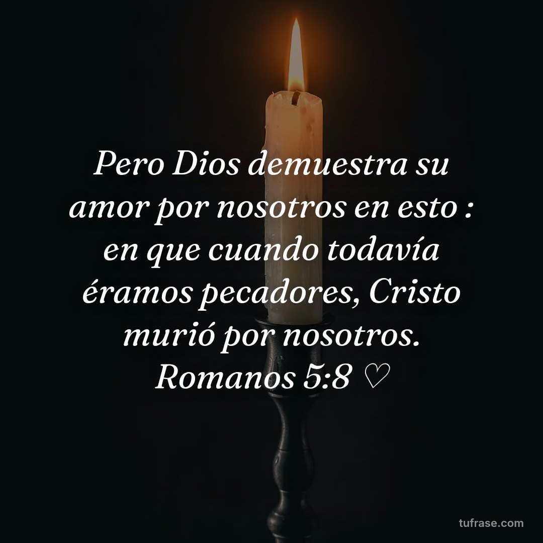Pero Dios demuestra su amor por nosotros en esto : en que cuando todavía éramos pecadores, Cristo murió por nosotros. Romanos 5:8 ♡