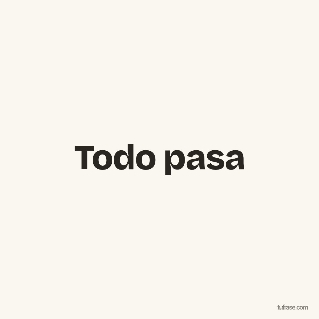 Todo pasa