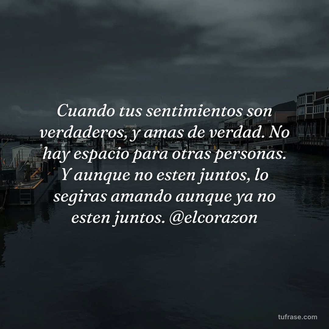 Cuando tus sentimientos son verdaderos, y amas de verdad. No hay espacio para otras personas. Y aunque no esten juntos, lo segiras amando aunque ya no esten juntos. @elcorazon