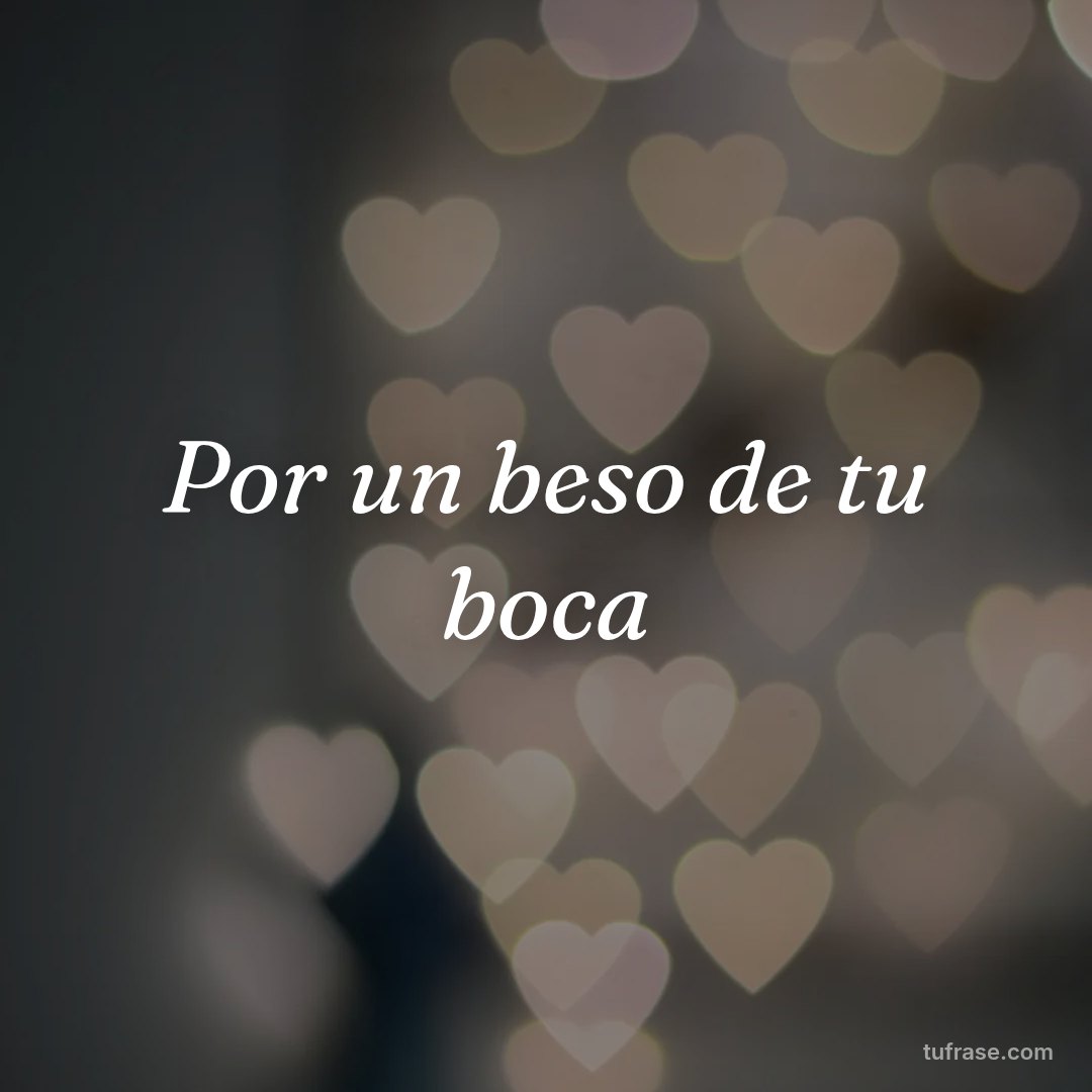 Por un beso de tu boca
