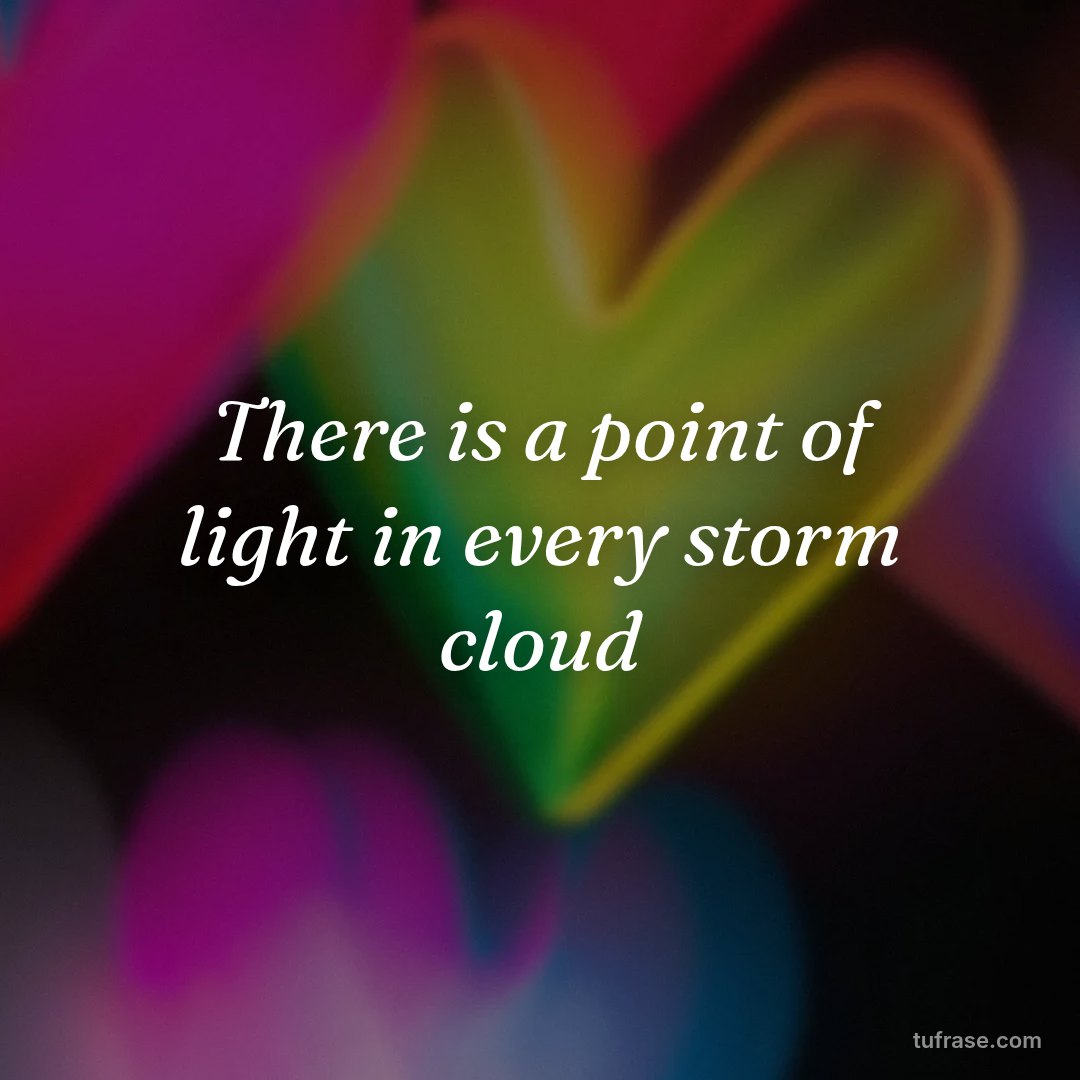 There is a point of light in every storm cloud