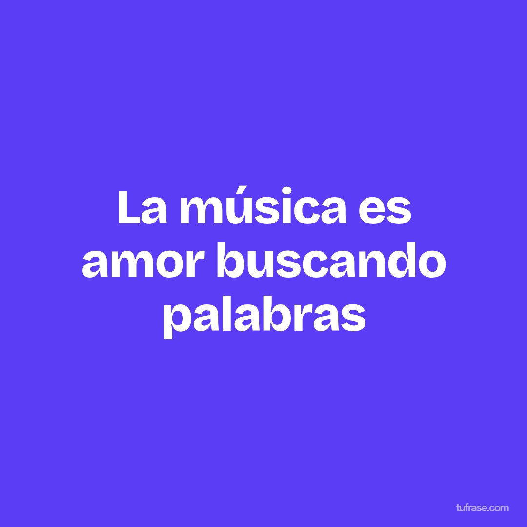 La música es amor buscando palabras