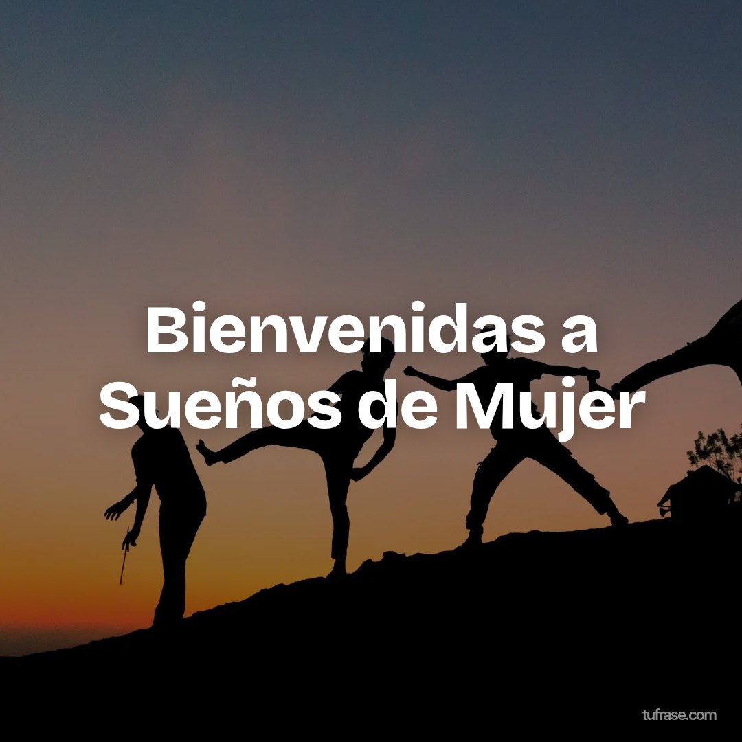 Bienvenidas a Sueños de Mujer