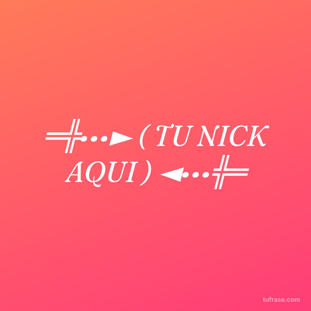 ═╬•••► ( TU NICK AQUI ) ◄•••╬═