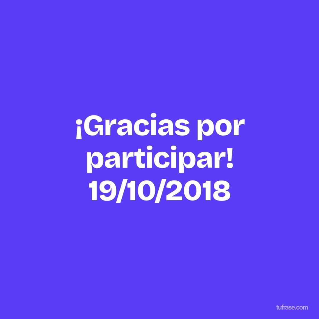 ¡Gracias por participar! 19/10/2018