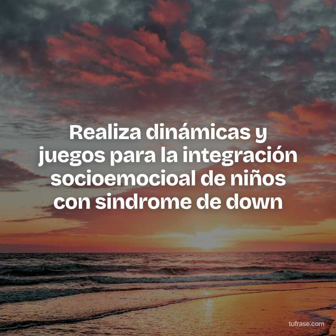 Realiza dinámicas y juegos para la integración socioemocioal de niños con sindrome de down