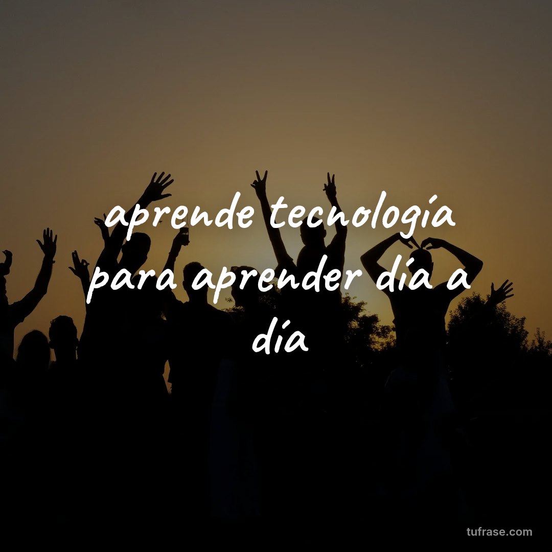 aprende tecnología para aprender día a día