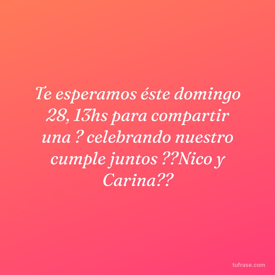 Te esperamos éste domingo 28, 13hs para compartir una ? celebrando nuestro cumple juntos ??Nico y Carina??